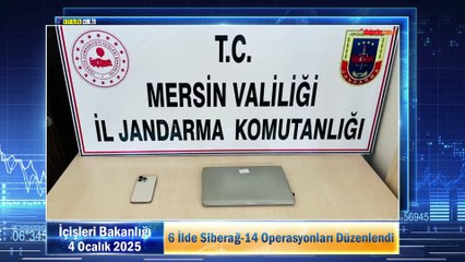 6 İlde Siberağ-14 Operasyonları Düzenlendi