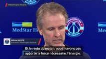 Wizards - Keefe : “Je n'ai pas fait un travail suffisant pour que nos joueurs puissent jouer 48 minutes”