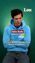 “Quand tu n’es plus le meilleur ami de tes meilleurs amis, il y’a une sensation de solitude immense”. Pour réussir, Félix Radu a dû faire des sacrifices qui lui ont coûté certaines amitiés.