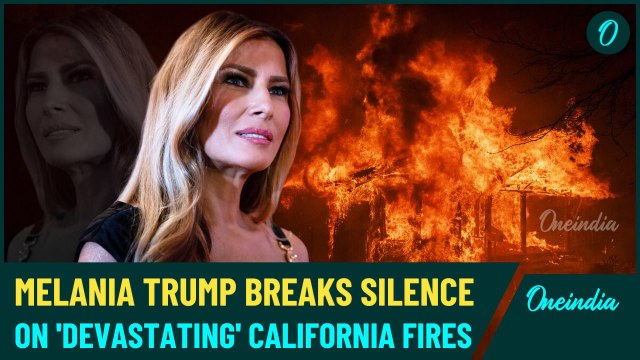 LA Wildfires Latest: Melania Trump Speaks Out on Deadly California Firestorms as Trump Becomes Prez