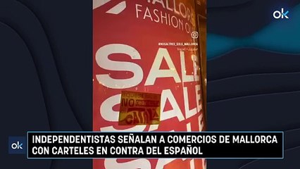 Independentistas señalan a comercios de Mallorca con carteles en contra del español