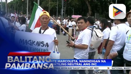 Rep. Rodante Marcoleta, nanindigan na walang pinapanigan ang INC pagdating sa politika