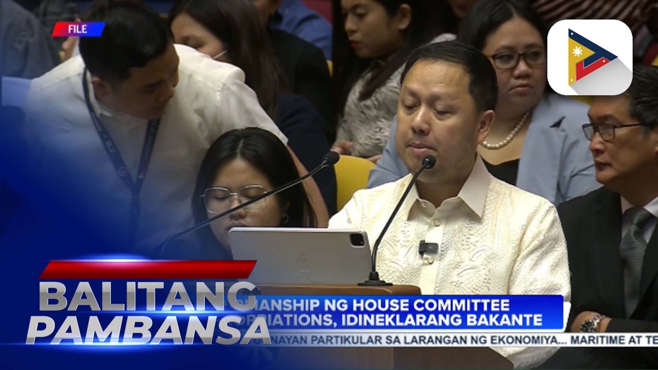 Chairmanship ng House Committee on Appropriations, idineklarang bakante
