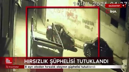 Gaziantep'te 8 ayrı otodan hırsızlık olayının şüphelisi tutuklandı