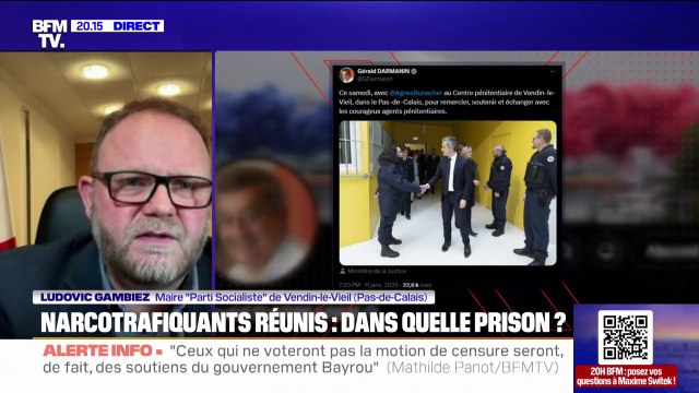 Est-ce qu'on s'inquiète? Non : Le maire PS de Vendin-le-Vieil (Pas-de-Calais) évoque le projet de prison pour narcotrafiquants de Gérald Darmanin