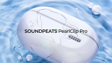 Soundpeats Pearl Clip Pro
