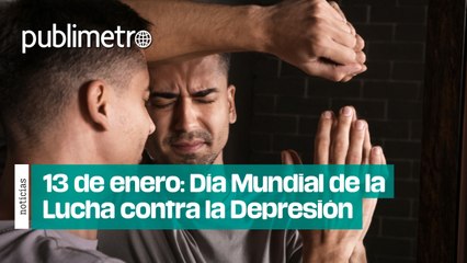 13 de enero: Día Mundial de la Lucha contra la Depresión