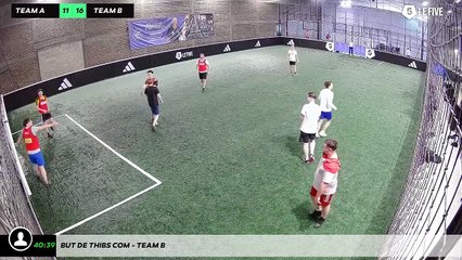 But de Thibs Com - Team B