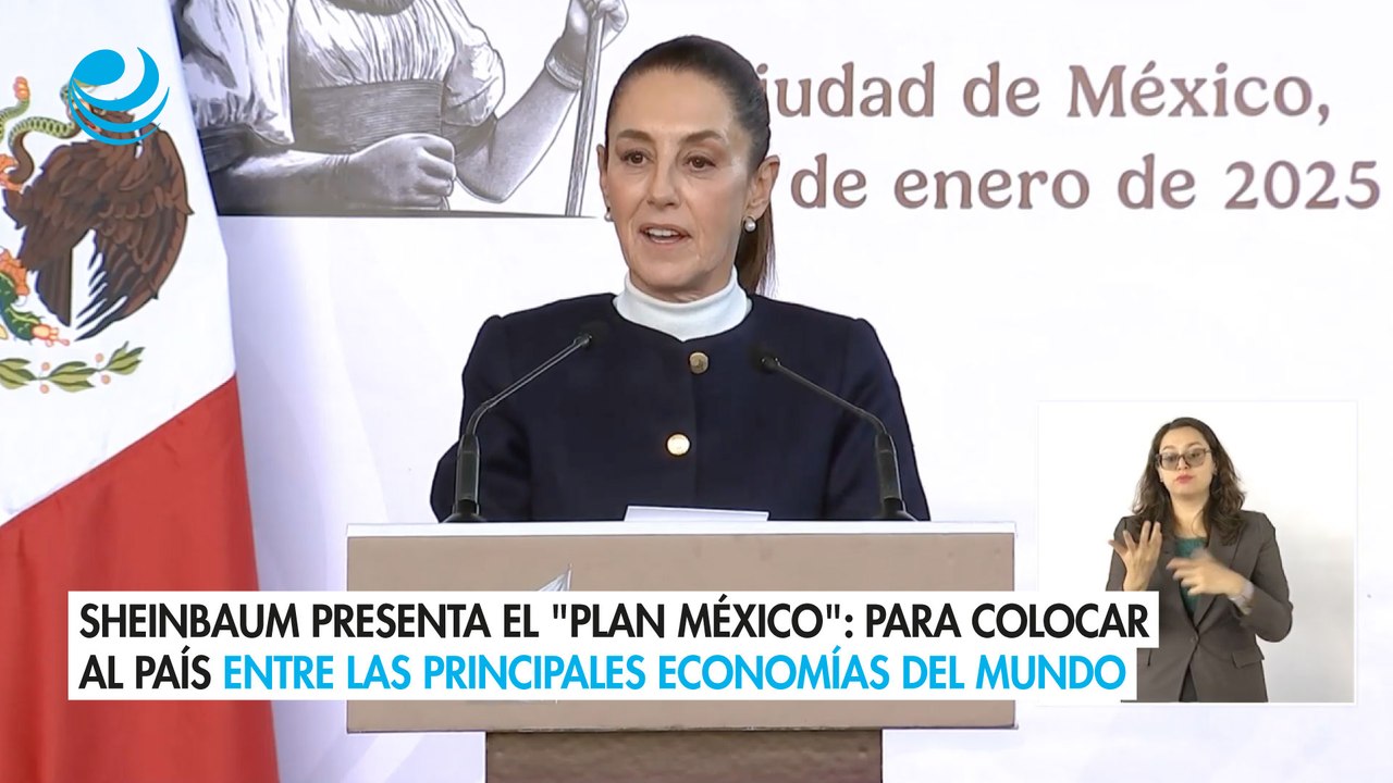 Sheinbaum presenta el "Plan México" para impulsar la economía del país