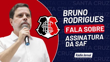 SAF Santa Cruz: Bruno Rodrigues fala sobre a assinatura da proposta vinculante de venda do time
