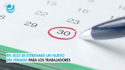 En 2025 se estrenará un nuevo día feriado para los trabajadores