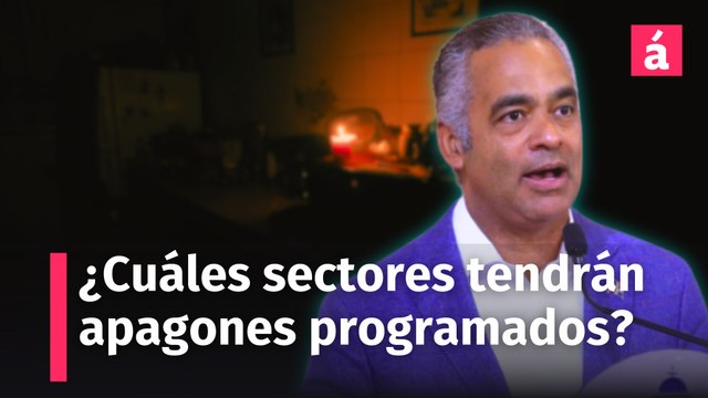¿Cuáles sectores van a ser acfectados con apagones programados de lunes a viernes_