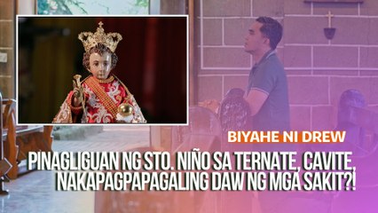 Pinagliguan ng Sto. Niño sa Ternate, Cavite, nakapagpapagaling daw ng mga sakit?! | Biyahe ni Drew
