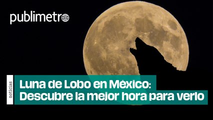Luna de Lobo en México: Descubre cuál es la mejor hora para ver la primera Luna llena del 2025