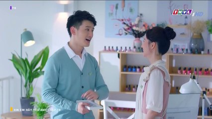 CN - Xin Em Hãy Yêu Anh Tập 18 (Lồng Tiếng)