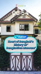 Heart of Bangkok’s history at ‘Bangkokian Museum’