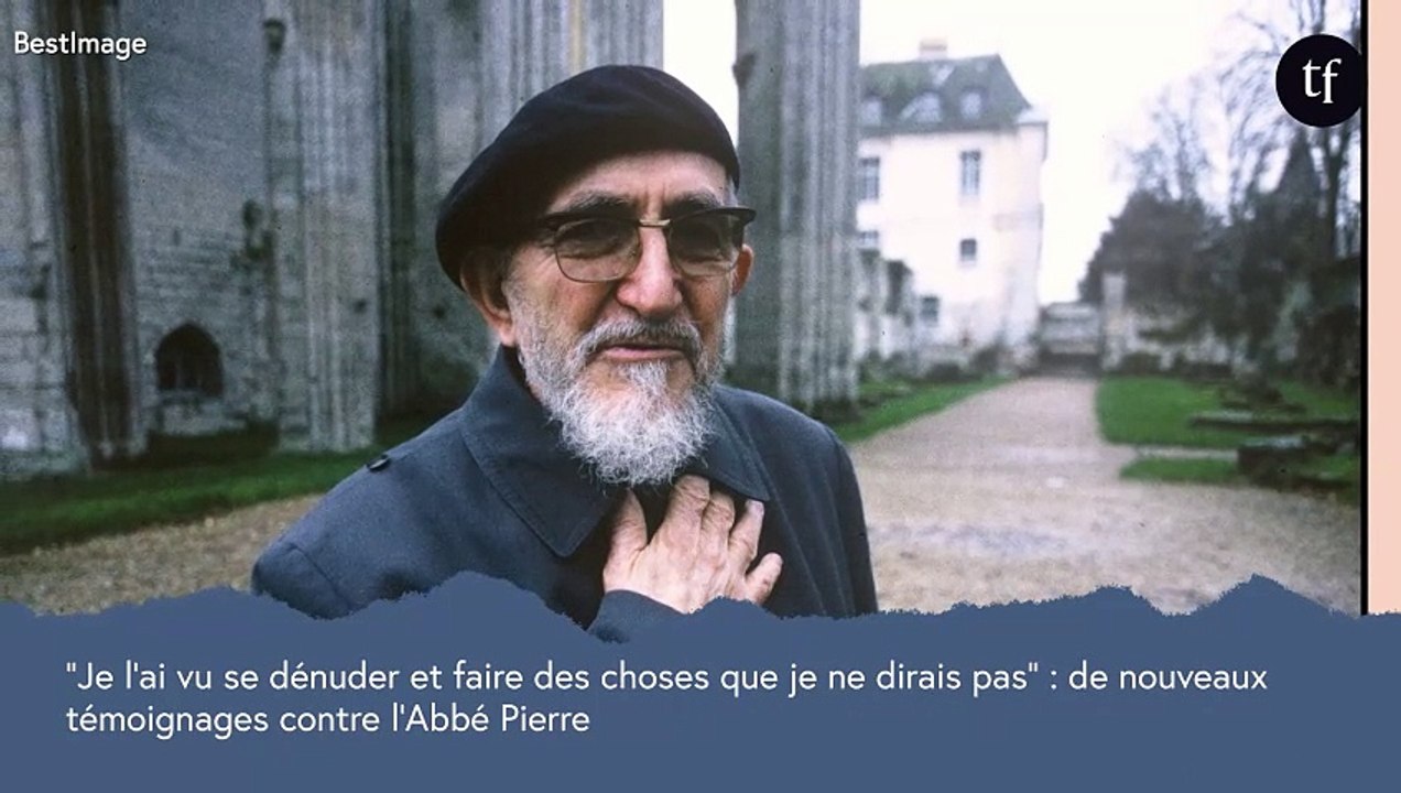 "J'avais 21 ans, lui 60, je l'ai vu se dénuder, il me touchait la poitrine" : de nouveaux témoignages contre l'Abbé Pierre