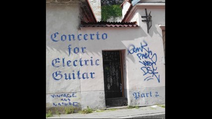 Concerto for Electric Guitar - Part 2