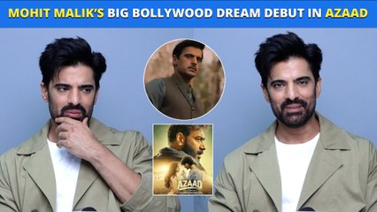 Mohit Malik Opens Up On Working In AZAAD With Ajay Devgn, Aaman Devgan & Rasha Thadani!