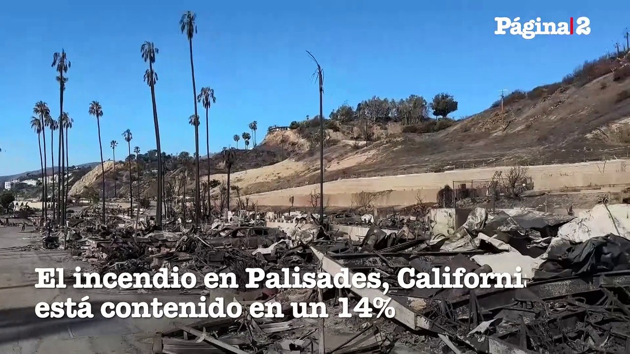El incendio en Palisades, California está contenido en un 14%