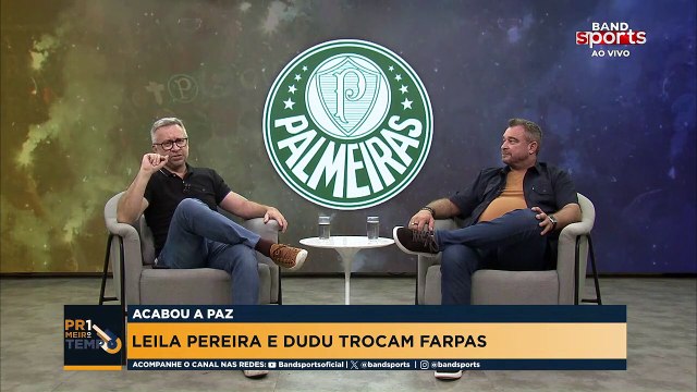 DUDU X LEILA: PRIMEIRO TEMPO REPERCUTE A TROCA DE FARPAS ENTRE O ATACANTE E A PRESIDENTE DO PALMEIRAS