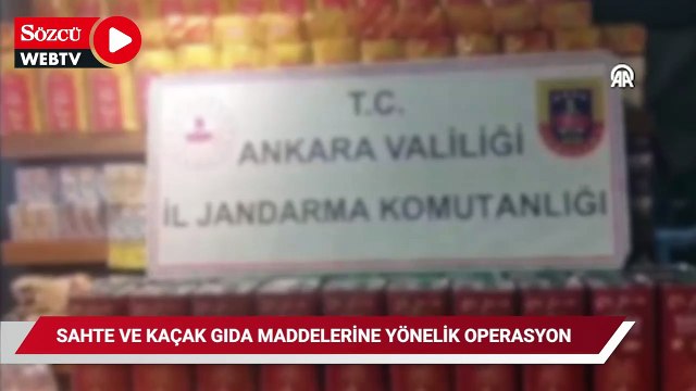 Ankara'da sahte ve kaçak gıda maddelerine yönelik operasyon