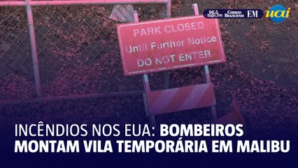 Incêndios nos EUA: bombeiros montam vila temporária em Malibu