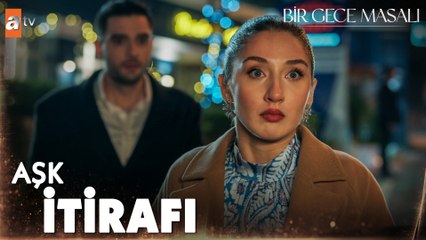 ''Ben sana aşık oldum'' - Bir Gece Masalı 18. Bölüm