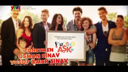 DÙ CÓ YÊU TẬP 46 - VTV3 THUYẾT MINH - PHIM THỔ NHĨ KỲ - DU CO YEU