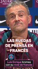 Luis Enrique revela cuándo dará las ruedas de prensa en francés