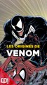 Les ORIGINES de VENOM dans les comics !