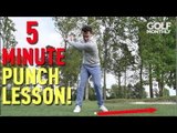 5-Minute Punch Shot Golf Lesson