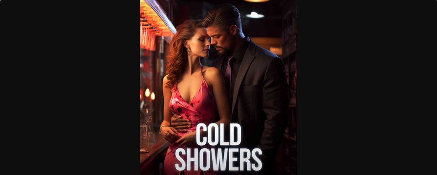 Cold Showers (Full Movie) Billionaire, Short Drama, Film, Show, Anime, Movie