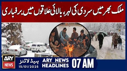 Cold wave across the country, snowfall in higher areas - ARY News 7 AM Headlines | 15th JAN 2025