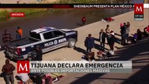 En Tijuana, declaran emergencia preventiva ante posible deportación masiva de migrantes