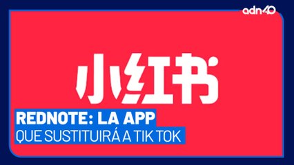 Rednote: la nueva aplicación que sustituirá a Tik Tok en Estados Unidos