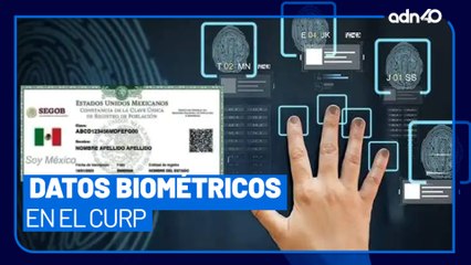 Te quieren más vigilado, gobierno busca incluir datos biométricos en el CURP