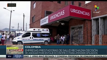 Empresas prestadoras de salud en Colombia rechazan decisión de asignar porcentaje económico para atender a sus afiliados