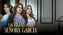 Las Hijas de la Señora García Cap 47 Completo - Las Hijas de la Señora García Ep 47 Completo