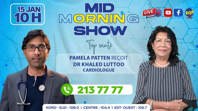 MID MORNING SHOW [ Top Santé ] Pamela Patten reçoit Dr_0. Khaled Luttoo, Cardiologue