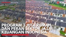 Program 3 Juta Rumah dan Peran Sektor Jasa Keuangan Indonesia