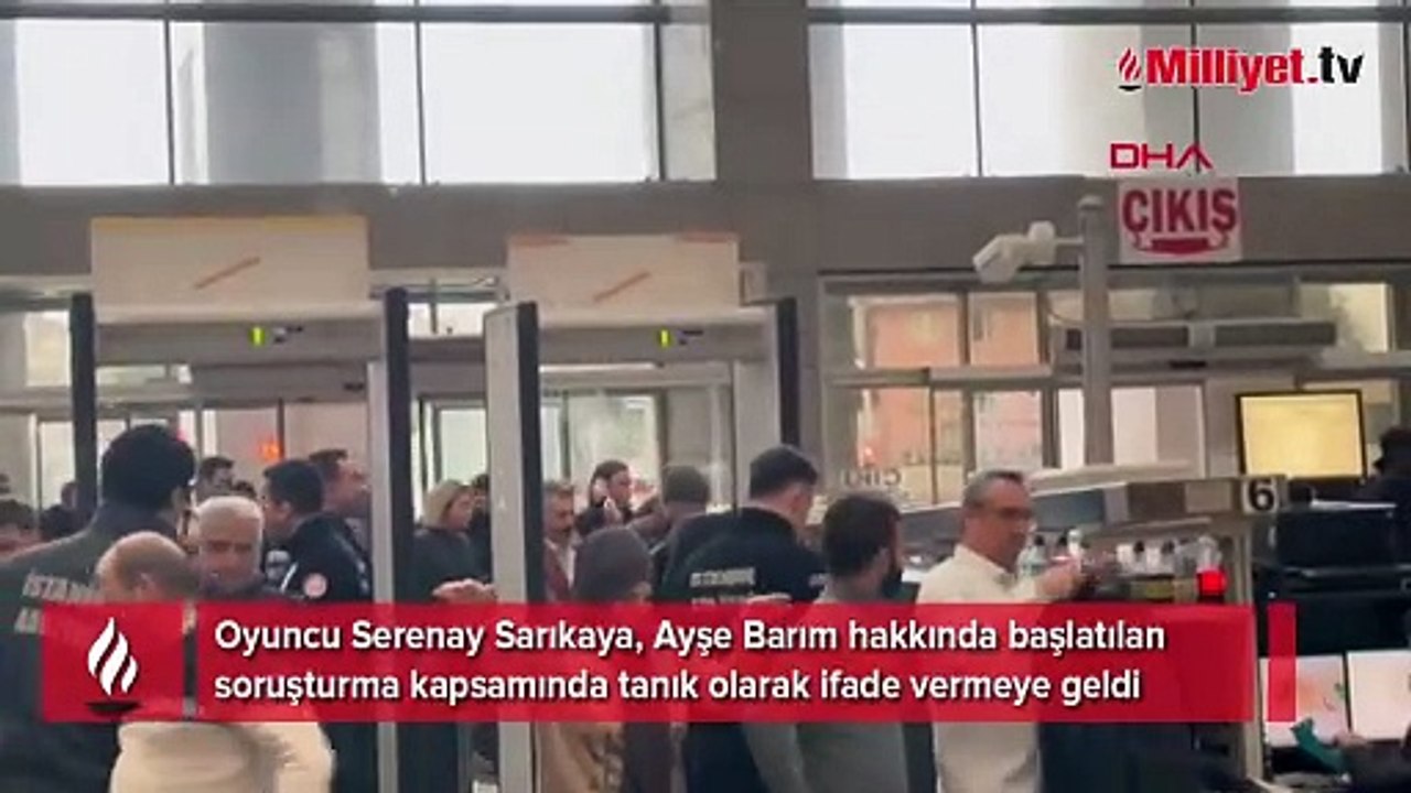 Ayşe Barım hakkında soruşturma başlatılmıştı! Serenay Sarıkaya adliyede