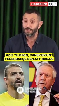 Aziz Yıldırım Caner Erkin'in üzerini çizdi