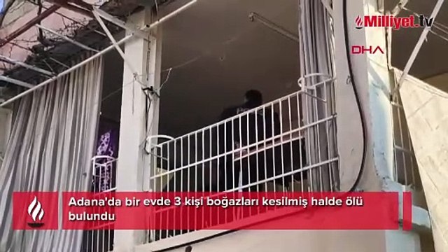 Adana'da vahşet! 3 kişi boğazları kesilmiş halde ölü bulundu