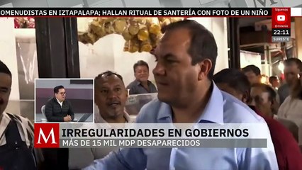 Irregularidades en gobiernos; hay más de 15 mil mdp desaparecidos