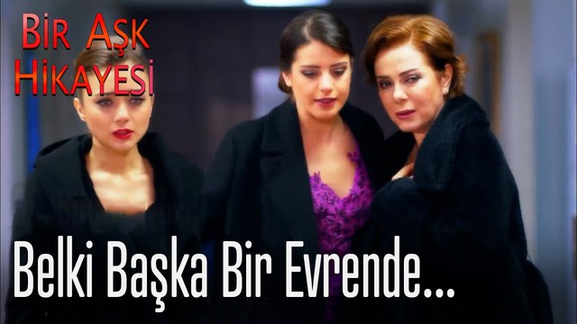 Belki başka bir evrende... - Bir Aşk Hikayesi