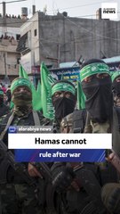 Hamas cannot rule after war