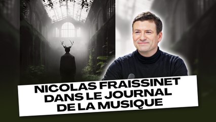 NICOLAS FRAISSINET DANS LE JOURNAL DE LA MUSIQUE