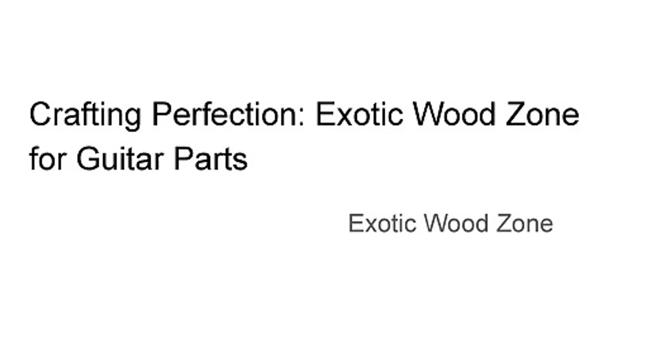 Crafting Perfection: Exotic Wood Zone for Guitar Parts