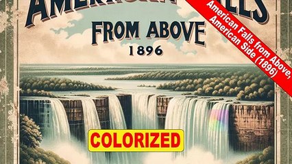 American Falls from Above, American Side (1896) | Old Colorized Movie